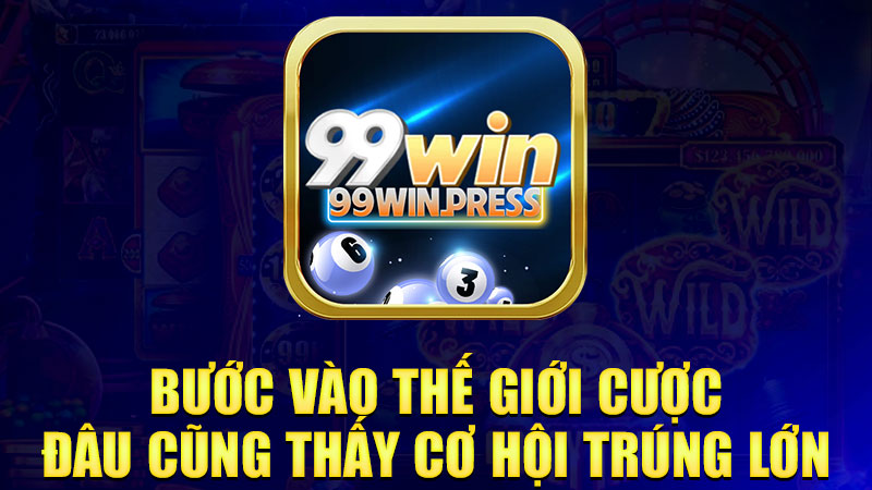 Bước vào thế giới cược, đâu cũng thấy cơ hội trúng lớn