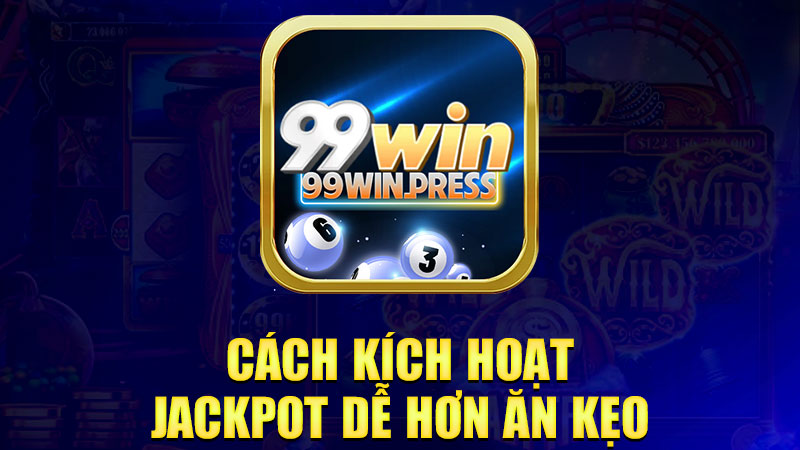 JACKPOT DỄ HƠN ĂN KẸO