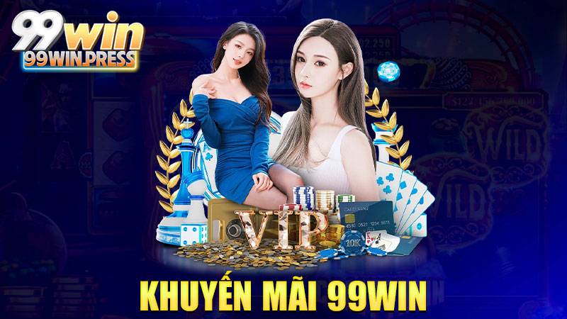 Khuyến mãi 99Win: Vào là có quà, quẫy tẹt ga
