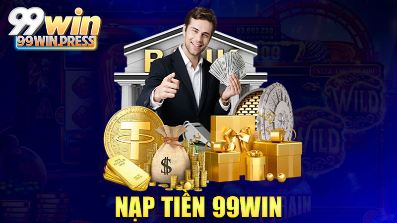 Nạp tiền 99Win: Tiền vô ầm ầm, cược tới sáng